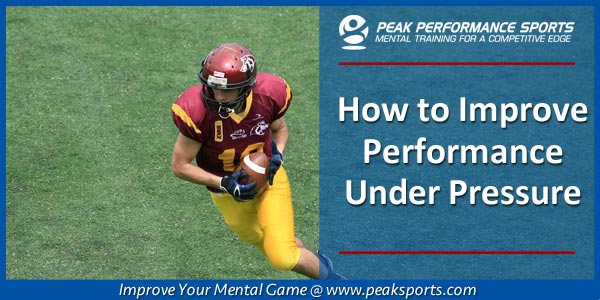 Improve Performance Under Pressure